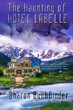 The Haunting of Hotel Labelle Sharon Buchbinder